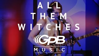 All Them Witches GPB Music Session [upl. by Wil]