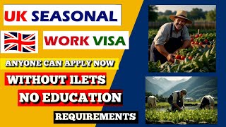 UK Announces 45000 Seasonal Worker Visas  Apply without any qualification and English Certificate [upl. by Walsh]