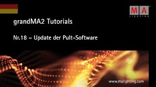 grandMA2  Tutorial Nr18 DE  Update der PultSoftware [upl. by Jaime]