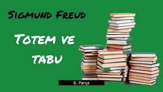 Sigmund Freud  Totem ve Tabu 6 Parça  Sesli kitap [upl. by Nnylyam]