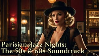 Parisian Jazz Nights The 50s amp 60s Soundtrack  Nebulosa Surreal [upl. by Bush]