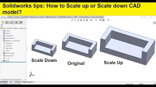 Solidworks tips and tutorials 12 Scaling a part in solidworks [upl. by Hopfinger]