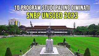 MAU DAFTAR SNBP UNSOED 2024 CEK DULU 10 PRODI PALING DIMINATI SNBP UNSOED 2023 [upl. by Lareneg202]