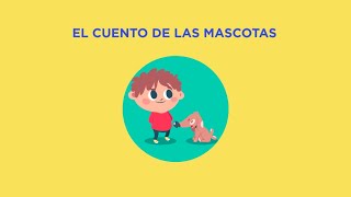 El cuento de las Mascotas [upl. by Teeniv]