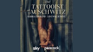 Love Will Survive from The Tattooist of Auschwitz [upl. by Boice]