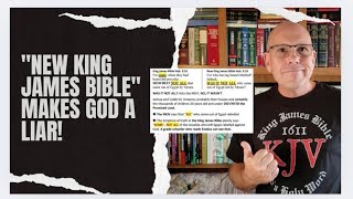 quotNEW KING JAMES BIBLE quot MAKES GOD A LIAR [upl. by Frasco]