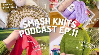 SMASH KNITS  Knitting Podcast Ep11  Finished Stick Season Sweater CastOnitis amp Colorwork Yokes [upl. by Arait]