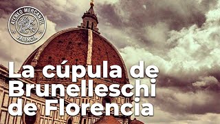 La cúpula de Brunelleschi de Florencia Su construcción  Adolfo Alonso Durá [upl. by Wolpert919]