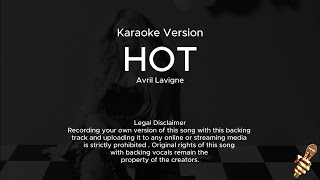 Avril Lavigne  Hot Karaoke Version [upl. by Kassab479]