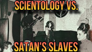 Scientology VS Satan’s Slaves [upl. by Schuh]