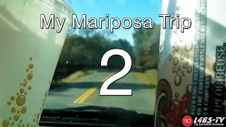 My Mariposa Trip 2 [upl. by Hugon548]