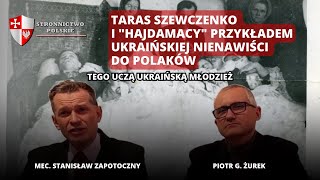 TARAS SZEWCZENKO I quotHAJDAMACYquot PRZYKŁADEM UKRAIŃSKIEJ NIENAWIŚCI DO POLAKÓW [upl. by Ajroj]