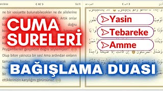 Cuma Sureleri Dinle 🌼 Yasin Tebareke Amme ve Bağışlama Duası  Geçmişlerimize Hediye Ediyoruz [upl. by Zaraf]