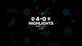 HIGHLIGHTS  SHKUPI 4  0 Struga 28112021 [upl. by Freddie13]