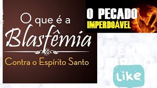 O QUE É BLASFÊMIA CONTRA O ESPÍRITO SANTO CONFIRA A LUZ DA BÍBLIA [upl. by Gurtner604]