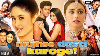 Mujhse Dosti Karoge Full Movie  Hrithik Roshan  Rani Mukerji  Kareena Kapoor  Review amp Facts HD [upl. by Maire437]