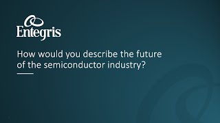 Employee Testimonials  Future of the Semiconductor Industry [upl. by Everrs]