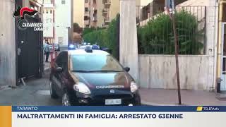 Taranto Maltrattamenti in Famiglia Arrestato 63enne [upl. by Dallas889]