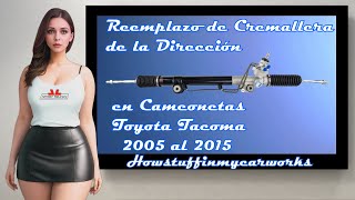 Como reemplazar la cremallera de la dirección en Cameonetas Toyota Tacoma modelos 2005 al 2015 [upl. by Peednas]