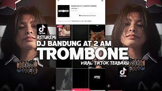 DJ TROMBONE BANDUNG AT 2 AM RSTUREMIX  Mamma Mia chunkychunk VIRAL TIKTOK [upl. by Uella]