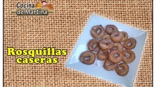 Rosquillas caseras para semana santa  recetas de cocina  Cocina de Martina [upl. by Eymaj724]