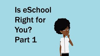 Is eSchool Right for You Part 1 [upl. by Clayberg]