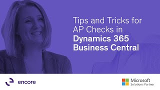 Tips and Tricks for AP Checks in Dynamics 365 Business Central [upl. by Jain81]