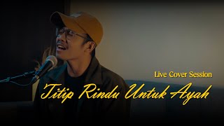 Titip Rindu Untuk Ayah by PA RT LIVE COVER [upl. by Moritz878]