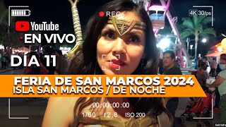 EN VIVO Feria de San Marcos 2024  ISLA SAN MARCOS de NOCHE Día11 Aguascalientes [upl. by Haerr194]