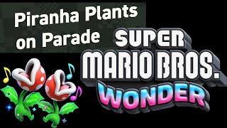 Piranha Plants on Parade Walkthrough with Singing Plants  Super Mario Bros Wonder Switch 2023 [upl. by Orva314]