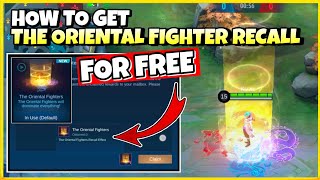 HOW TO GET THE ORIENTAL FIGHTER RECALL FOR FREE IN MOBILE LEGENDS [upl. by Assila]