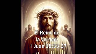 💥El Reino de la Verdad💥 ✝Juan 1833 37 xjmpandelapalabra [upl. by Sualokcin]