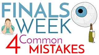 Finals Week  4 Common Mistakes to Avoid [upl. by Virgie]