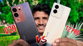 Vivo V29 5G Vs Vivo T2 Pro 5G Comparison  No Difference [upl. by Enidlarej]