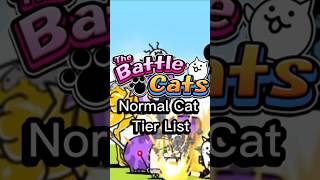 Battle Cats Normal Cats Tier List [upl. by Woehick574]