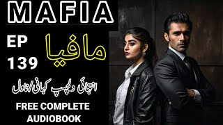 Mafia EP 139  Best Urdu Stories  Complete Novel urdustories sabaqamozkahani completenovel 139 [upl. by Ataga]