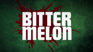 BITTER MELON [upl. by Maryanne]