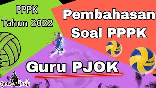 PEMBAHASAN SOAL PPPK GURU PJOK TAHUN 2022 [upl. by Adela176]