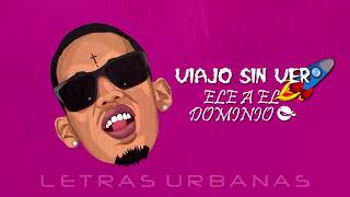 Viajo sin ver REMIX Ele el Dominio x Jon Z  Versión  LETRA [upl. by Gerry]