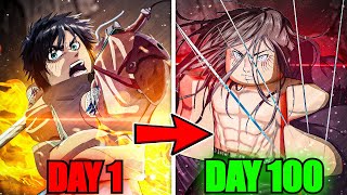 Spending 100 Days As Attack Titan Eren Yeager In Attack on Titan RevolutionRoblox [upl. by Laeno]