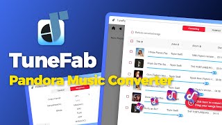 TuneFab Music Converter  Easily transfer Pandora to MP3 for Flexible Playback [upl. by Yemane]