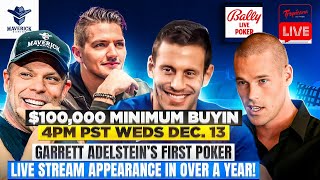 Garrett Adelsteins FIRST GAME BACK Live 121323 at 4 PM PST on Bally Live Poker [upl. by Aalst]