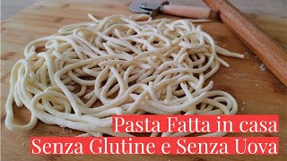 PASTA FRESCA FATTA IN CASA SENZA GLUTINE E SENZA UOVA  Ricetta Facile  I Pici Toscani [upl. by Atinev]