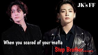 Part  6  When you scared of your mafia step brother  Jungkooks ff [upl. by Atsirak953]