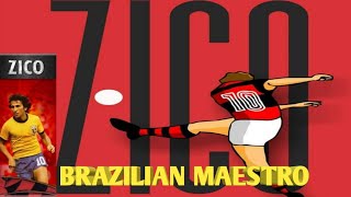 ZICO THE BRAZILIAN MAESTRO [upl. by Okubo910]