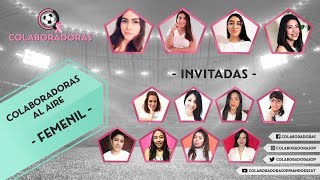 COLABORADORAS AL AIRE EPISODIO 68 LIGABBVAFEMENIL Femenil JORNADA13 SELECCIÓNNACIONAL MesRosa [upl. by Nosyrb]