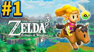 The Legend of Zelda Echoes of Wisdom Nintendo Switch Full Gameplay Walkthrough Part 1 [upl. by Prevot]