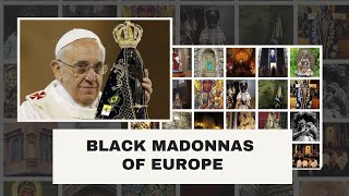 Mesmerizing Black Madonnas of Europe Unsolved Mystery [upl. by Gregrory]