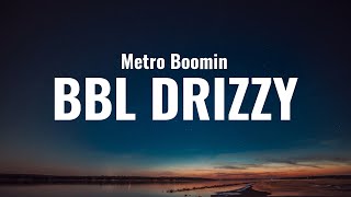 Metro Boomin BBL Drizzy Lyrics [upl. by Lamrert]