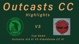 Outcasts 3rd XI vs Hibaldstow CC Cup Quarter final big frist innings score [upl. by Ruon]